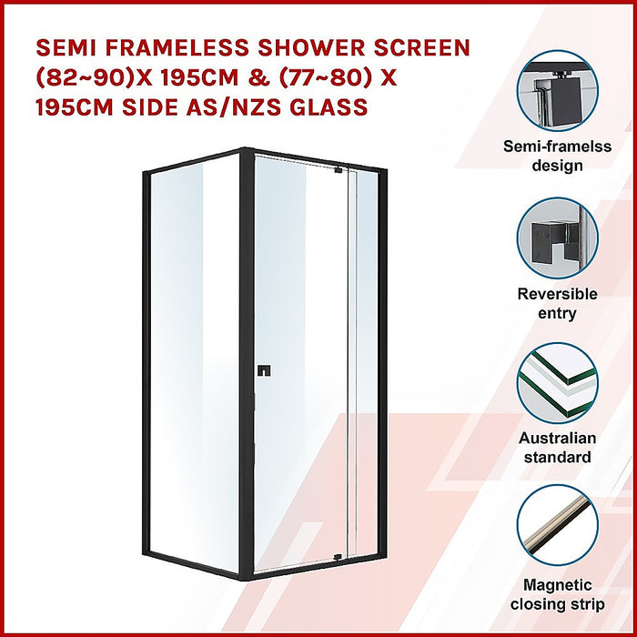 Semi Frameless Shower Screen (82~90)x 195cm & (77~80)x 195cm Side AS/NZS GlassHigh Quality