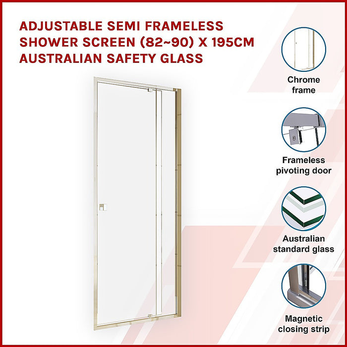 Adjustable Semi Frameless Shower Screen (82~90) x 195cm Australian Safety GlassHigh Quality